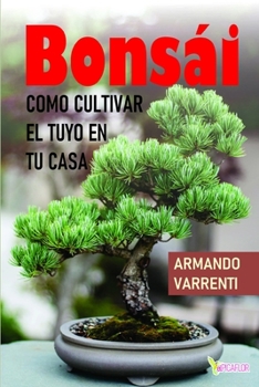 Paperback Bonsai: Como Cultivar El Tuyo En Tu Casa [Spanish] Book