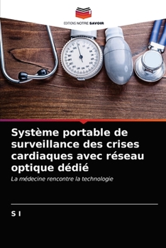 Paperback Système portable de surveillance des crises cardiaques avec réseau optique dédié [French] Book
