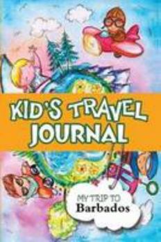 Paperback Kids Travel Journal: My Trip to Barbados Book