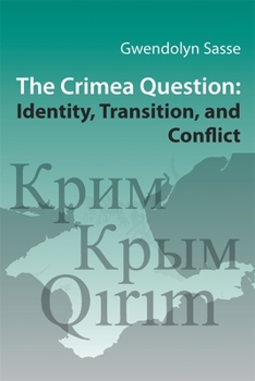 Paperback The Crimea Question: Identity, Transition, and Conflict Book