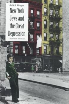 Hardcover New York Jews and the Great Depression: Uncertain Promise Book