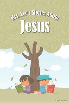 Paperback Mrs. Lee's Stories About Jesus Book