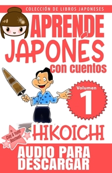 Paperback Hikoichi: Aprende Japonés Con Cuentos [Spanish] Book