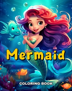 Paperback Mermaid Coloring Book: Cute Coloring Pages for Kids and Girls Ages 4-8 with Magical Mermaids Book