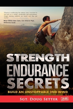 Paperback Strength Endurance Secrets: Build An Unstoppable 2nd Wind Book