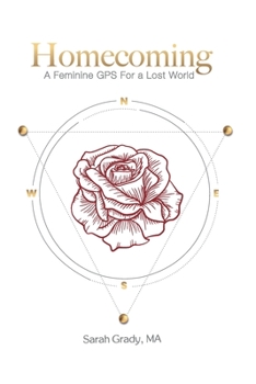 Paperback Homecoming: A Feminine GPS for a Lost World Book