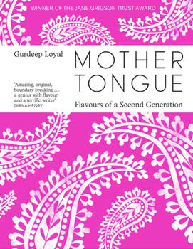 Hardcover Mother Tongue: Flavours of a Second Generation Book