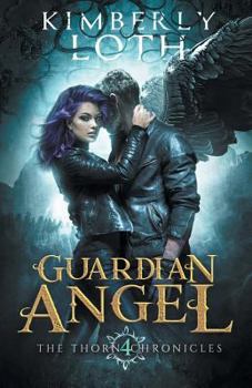 Guardian Angel - Book #4 of the Thorn Chronicles