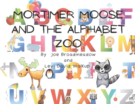 Paperback Mortimer Moose and the Alphabet Zoo Book