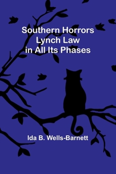 Paperback Southern Horrors: Lynch Law in All Its Phases Book