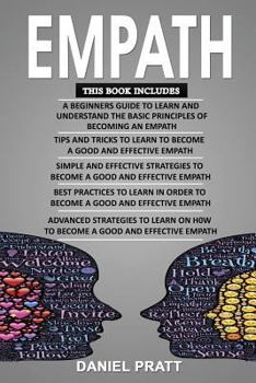 Paperback Empath: 5 Books in 1- Bible of 5 Manuscripts in 1- Beginner's Guide+ Tips and Tricks+ Effective Strategies+ Best Practices to Book