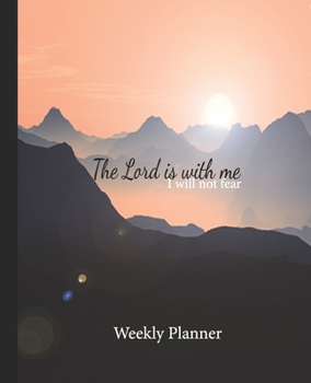 Paperback The Lord is With Me: Undated Weekly Planner Book