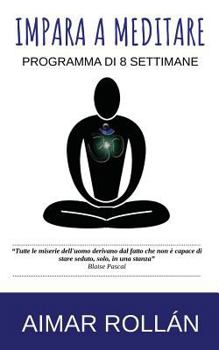 Paperback Impara a meditare: Programma di 8 settimane [Italian] Book