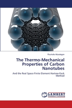 Paperback The Thermo-Mechanical Properties of Carbon Nanotubes Book