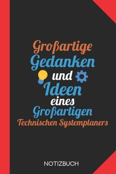 Paperback Gro?artige Gedanken eines Technischen Systemplaners: Notizbuch mit 120 Linierten Seiten im Format A5 (6x9 Zoll) [German] Book