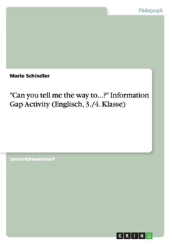 Paperback "Can you tell me the way to...?" Information Gap Activity (Englisch, 3./4. Klasse) [German] Book