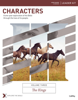 Paperback Characters Volume 3: The Kings - Leader Kit: A One-Year Exploration of the Bible Through the Lives of Its People Volume 3 Book