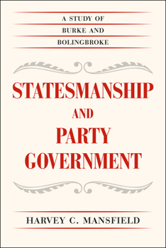 Paperback Statesmanship and Party Government: A Study of Burke and Bolingbroke Book