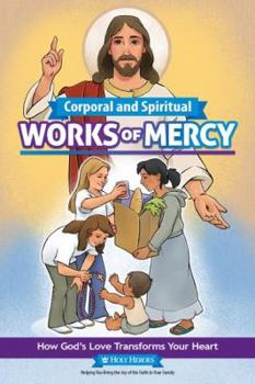 Corporal and Spiritual Works of Mercy