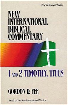 1 and 2 Timothy, Titus - Book #13 of the New International Biblical Commentary
