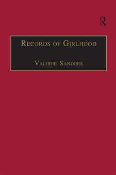 Records of Girlhood (Nineteenth Century Series) - Book #1 of the Records of Girlhood