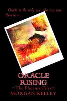 Oracle Rising - Book #1 of the Phoenix Files