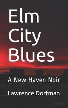 Paperback Elm City Blues: A New Haven Noir Book