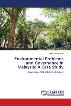 Paperback Environmental Problems and Governance in Malaysia: A Case Study Book