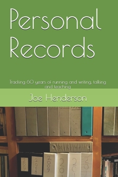 Paperback Personal Records: Tracking 60 years of running and writing, talking and teaching Book