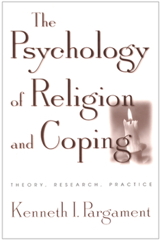 Paperback The Psychology of Religion and Coping: Theory, Research, Practice Book