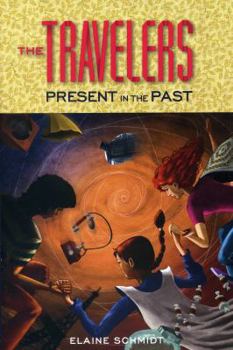 Paperback The Travelers: Present in the Past Book