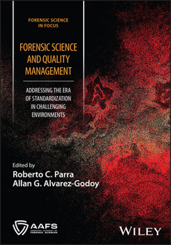 Hardcover Forensic Science and Quality Management: Addressing the Era of Standardization in Challenging Environments Book
