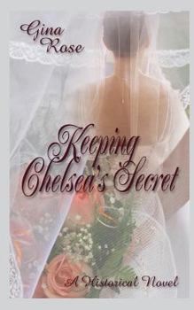 Paperback Keeping Chelsea's Secret Book