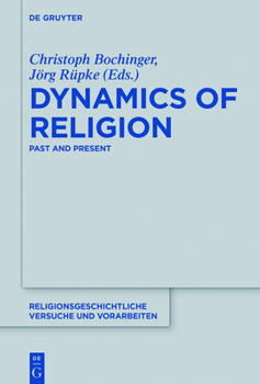 Hardcover Dynamics of Religion: Past and Present. Proceedings of the XXI World Congress of the International Association for the History of Religions Book
