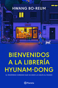 Paperback Bienvenidos a la Librería Hyunam-Dong (Novela) / Welcome to the Hyunam-Dong Bookshop (a Novel) [Spanish] Book