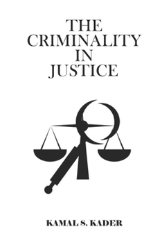 Paperback The Criminality In Justice Book