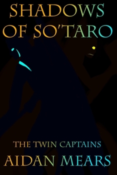 Paperback Shadows of So'taro: The Twin Captains Book