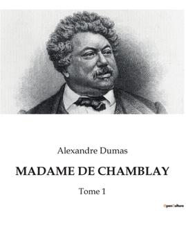 Paperback Madame de Chamblay: Les passions secrètes d'une femme dans le Paris du XIXe siècle. [French] Book