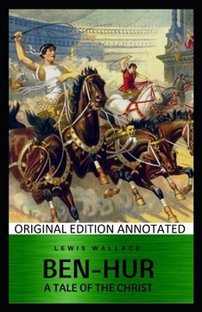 Paperback Ben-Hur: A Tale of the Christ-Original Edition(Annotated) Book
