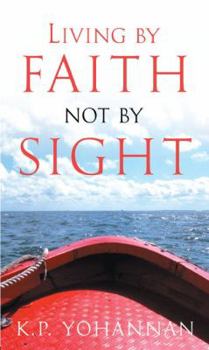 Paperback Living by Faith, Not by Sight Book