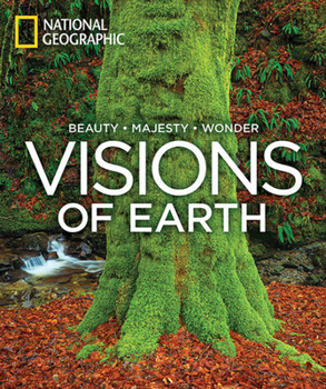Hardcover Visions of Earth: National Geographic Photographs of Beauty, Majesty, and Wonder Book
