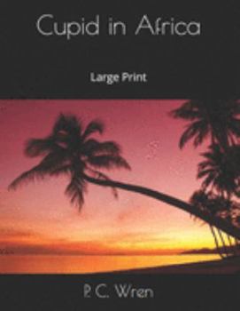 Cupid in Africa: Large Print