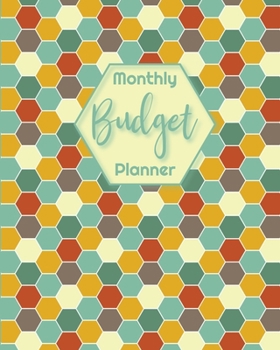 Paperback Monthly Budget Planner: Monthly Financial Planner With Weekly Expense Tracker And Bill Organizer Hexagon Teal/Orange Book