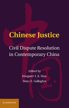 Paperback Chinese Justice: Civil Dispute Resolution in Contemporary China Book