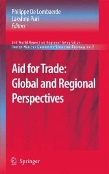 Hardcover Aid for Trade: Global and Regional Perspectives: 2nd World Report on Regional Integration Book