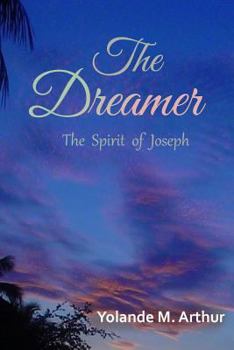 Paperback The Dreamer: The Spirit Of Joseph Book
