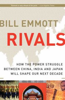 Hardcover Rivals: How the Power Struggle Between China, India and Japan Will Shape Our Next Decade Book