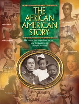 Hardcover The African American Story: The events that shaped our nation and the people who changed our lives Book