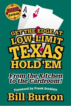 Paperback Get the Edge at Low-Limit Texas Hold'em: From the Kitchen to the Cardroom! Book