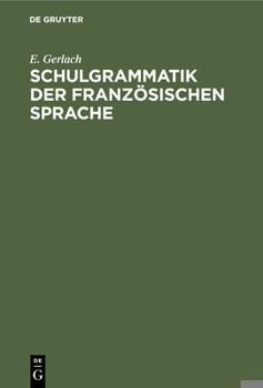 Hardcover Schulgrammatik Der Französischen Sprache: Mit Uebungen [German] Book